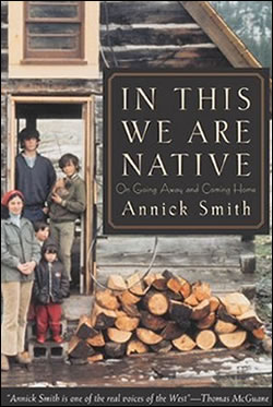 In This We Are Native by Annick Smith
